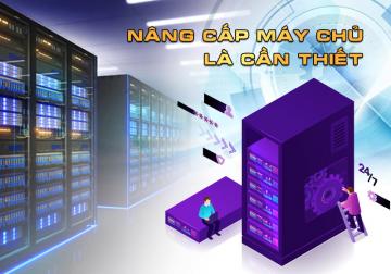Tại sao máy chủ cần nâng cấp mới?